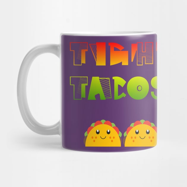 Tight tacos by Migguzi